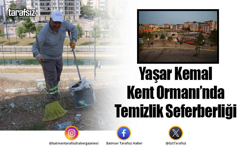 Yaşar Kemal Kent Ormanı’nda Temizlik Seferberliği