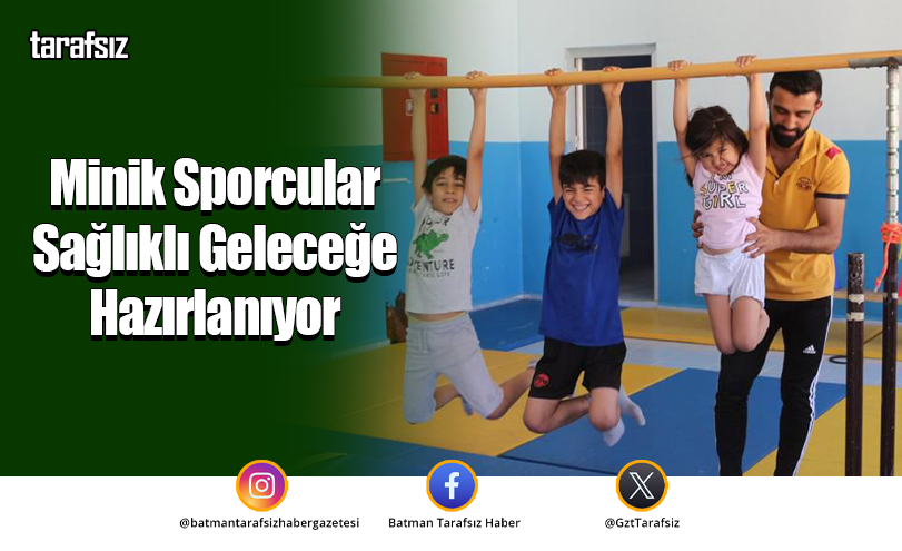 Minik Sporcular Sağlıklı Geleceğe Hazırlanıyor