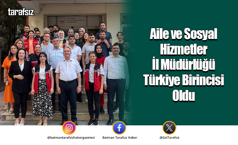 Aile ve Sosyal Hizmetler İl Müdürlüğü Türkiye Birincisi Oldu