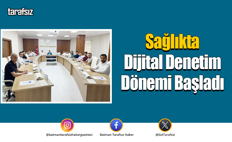 Sağlıkta Dijital Denetim Dönemi Başladı