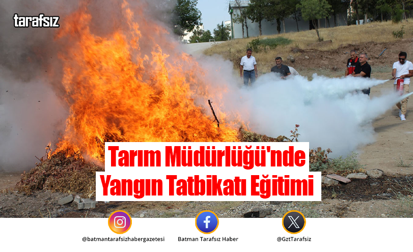 Tarım Müdürlüğü’nde Yangın Tatbikatı Eğitimi