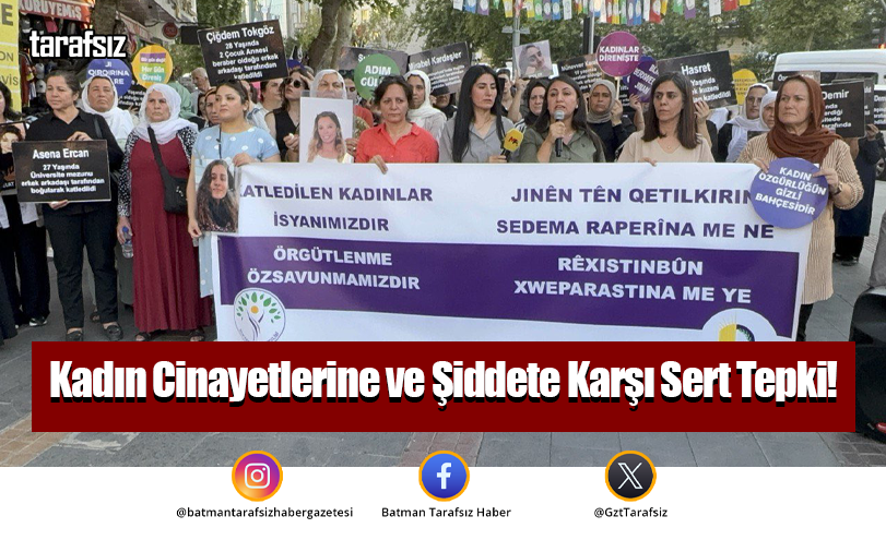Kadın Cinayetlerine ve Şiddete Karşı Sert Tepki!