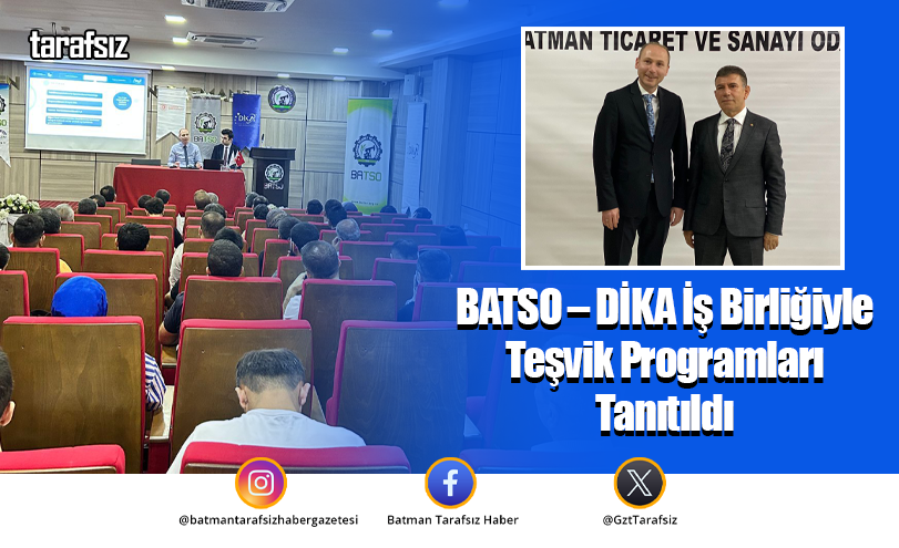 BATSO – DİKA İş Birliğiyle Teşvik Programları Tanıtıldı