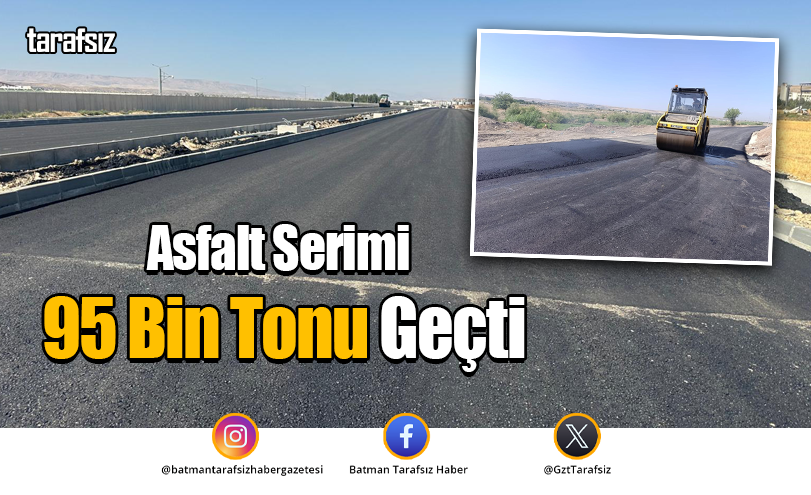 Asfalt Serimi 95 Bin Tonu Geçti