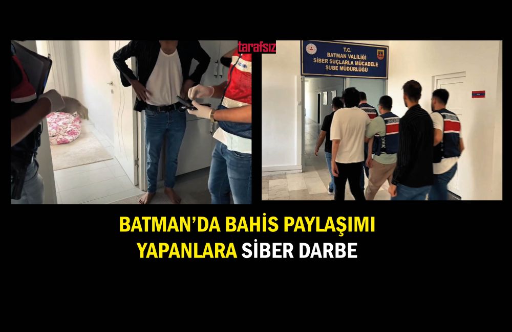 Batman’da Bahis Paylaşımı Yapanlara Siber Darbe