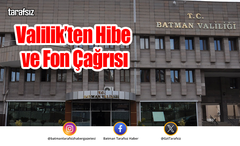 Valilik’ten Hibe ve Fon Çağrısı