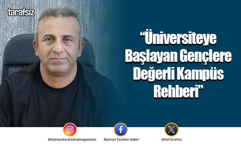 “Üniversiteye Başlayan Gençlere Değerli Kampüs Rehberi”