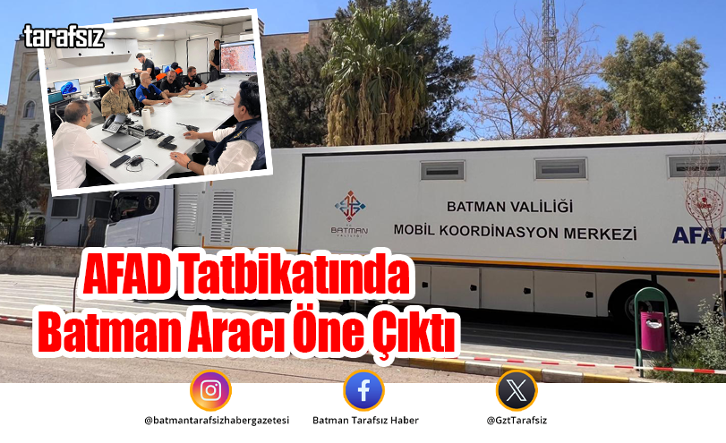 AFAD Tatbikatında Batman Aracı Öne Çıktı