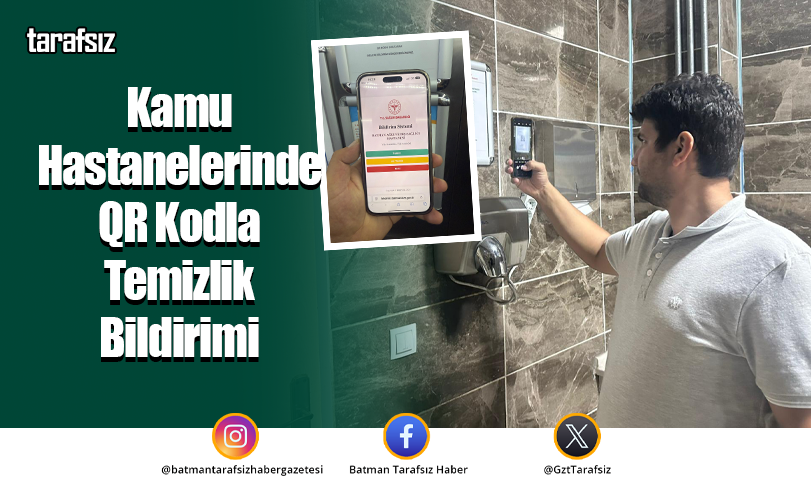 Kamu Hastanelerinde QR Kodla Temizlik Bildirimi