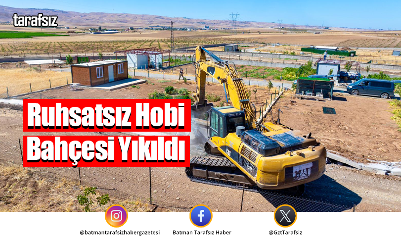 Ruhsatsız Hobi Bahçesi Yıkıldı