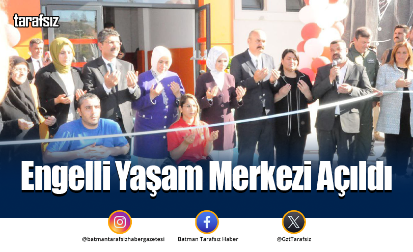 Engelli Yaşam Merkezi Açıldı