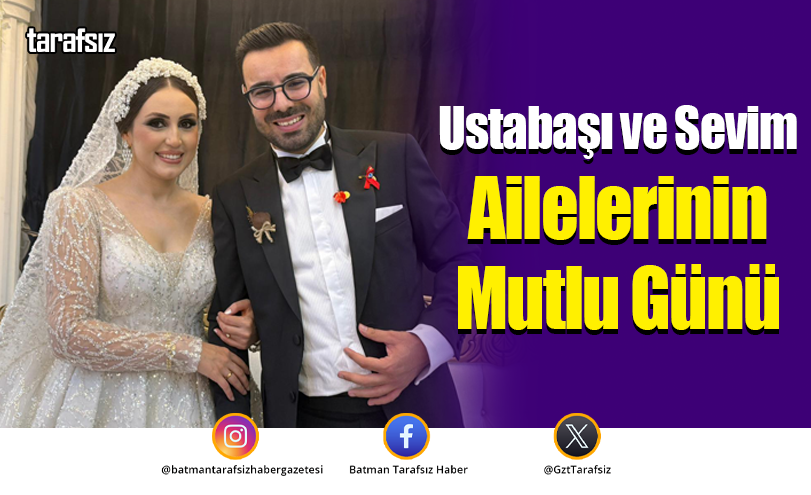 Ustabaşı ve Sevim Ailelerinin Mutlu Günü