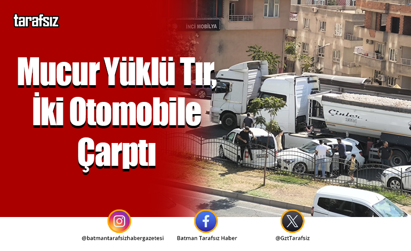 Mucur Yüklü Tır, İki Otomobile Çarptı
