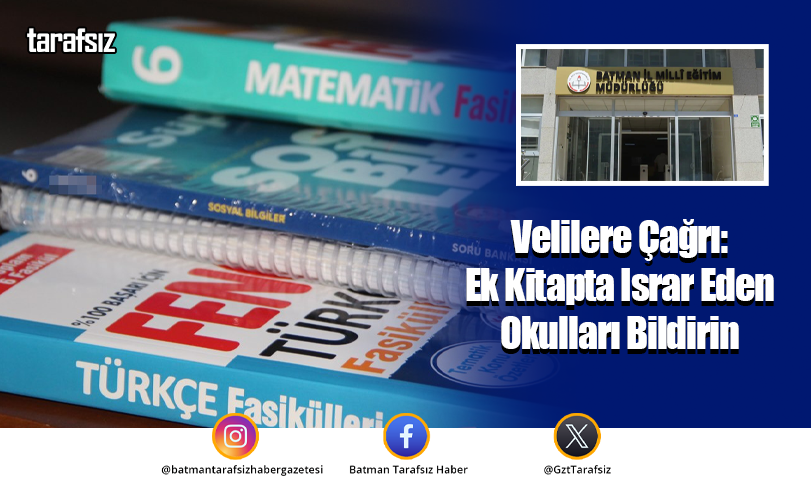 Velilere Çağrı: Ek Kitapta Israr Eden Okulları Bildirin