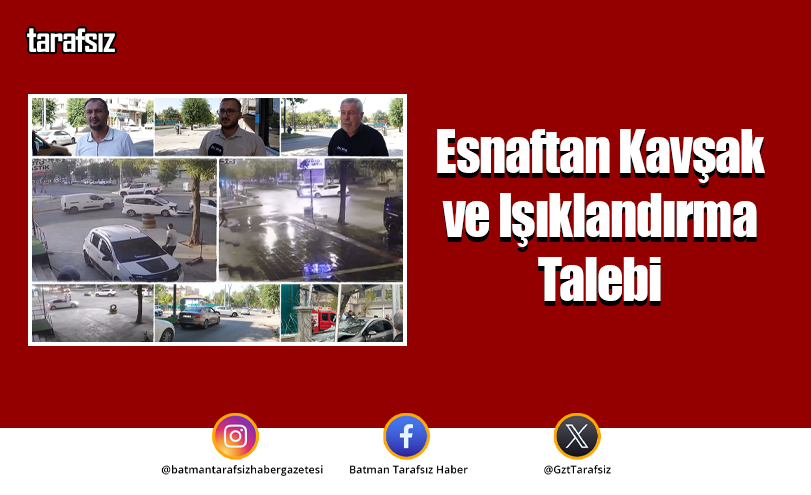 Esnaftan Kavşak ve Işıklandırma Talebi