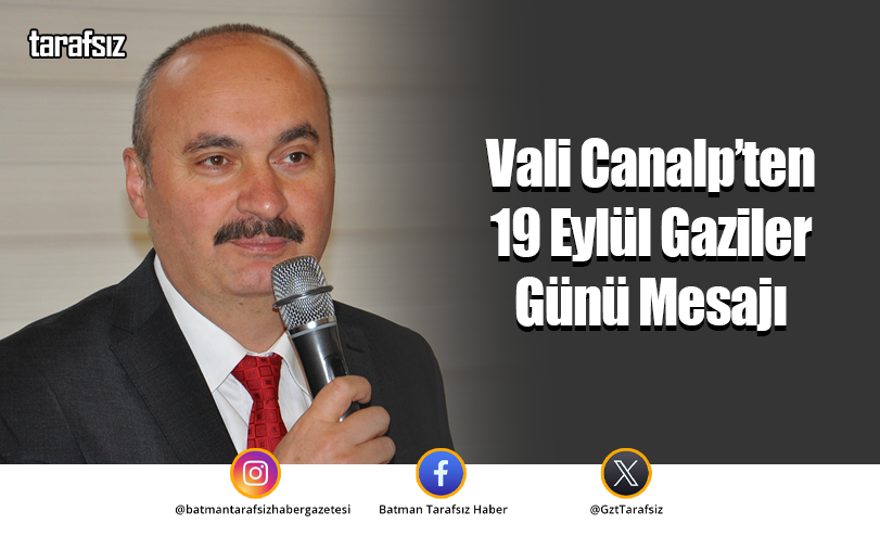 Vali Canalp’ten 19 Eylül Gaziler Günü Mesajı
