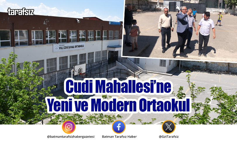 Cudi Mahallesi’ne Yeni ve Modern Ortaokul