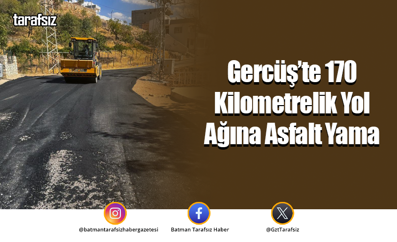 Gercüş’te 170 Kilometrelik Yol Ağına Asfalt Yama