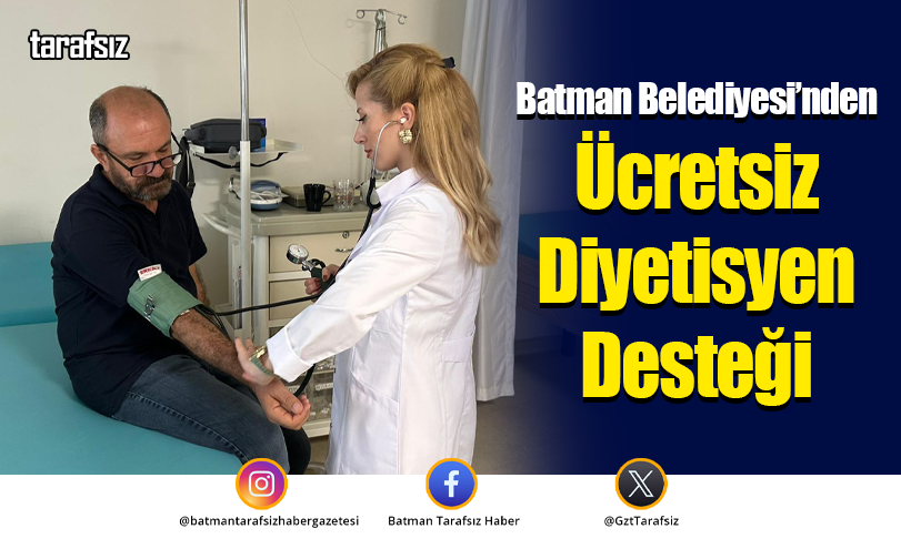 Batman Belediyesi’nden Ücretsiz Diyetisyen Desteği