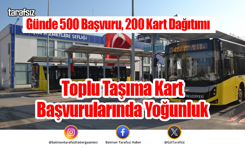 Toplu Taşıma Kart Başvurularında Yoğunluk
