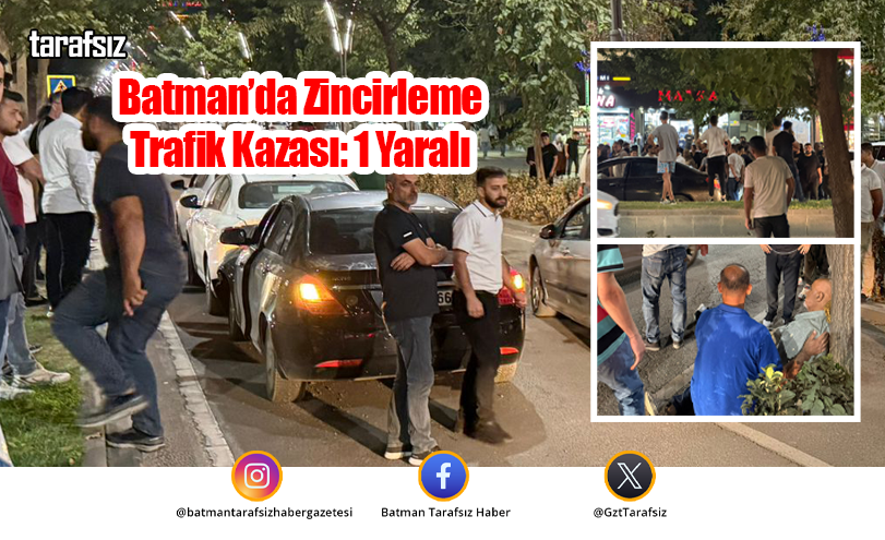 Batman’da Zincirleme Trafik Kazası: 1 Yaralı