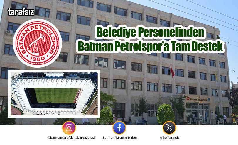 Belediye Personelinden Batman Petrolspor’a Tam Destek