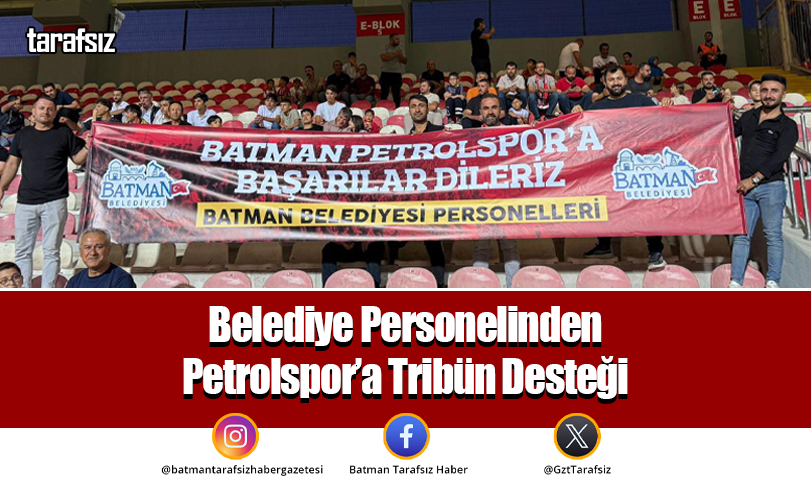 Belediye Personelinden Petrolspor’a Tribün Desteği