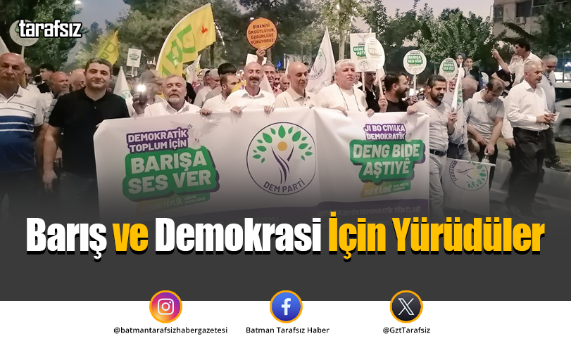 Barış ve Demokrasi İçin Yürüdüler