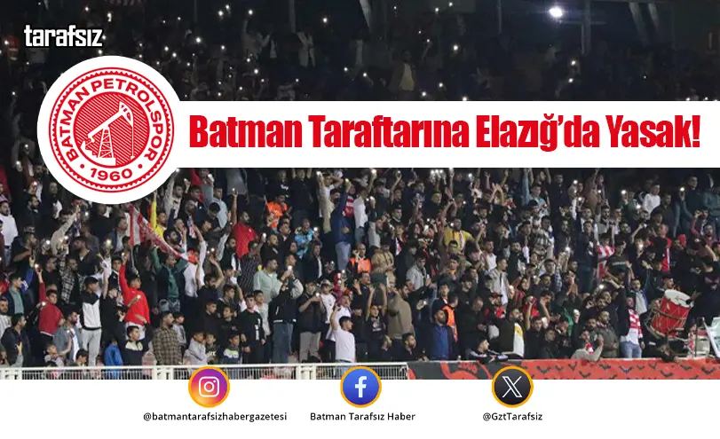 Batman Taraftarına Elazığ’da Yasak