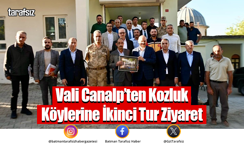 Vali Canalp’ten Kozluk Köylerine İkinci Tur Ziyaret