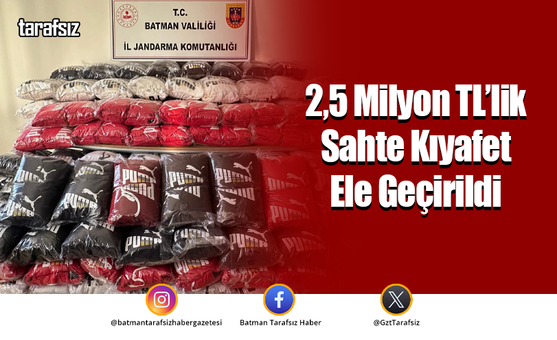 2,5 Milyon TL’lik Sahte Kıyafet Ele Geçirildi