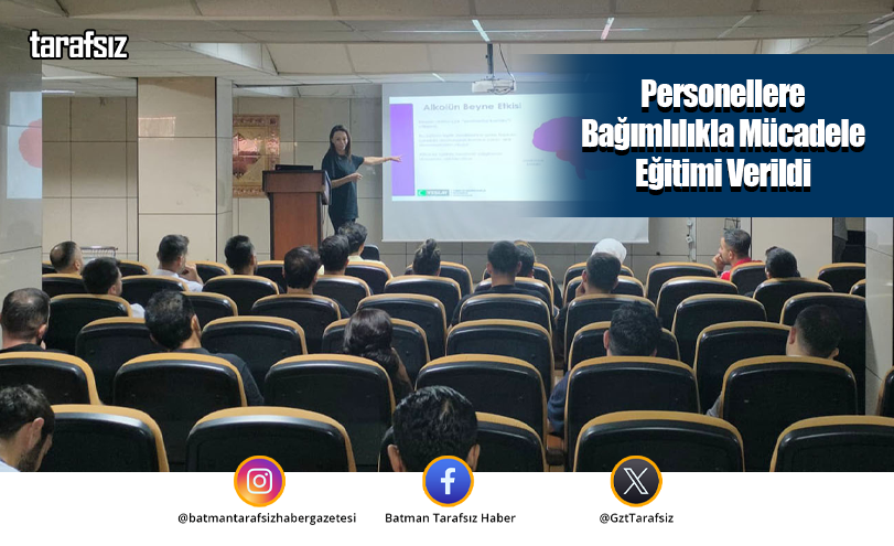 Personellere Bağımlılıkla Mücadele Eğitimi Verildi