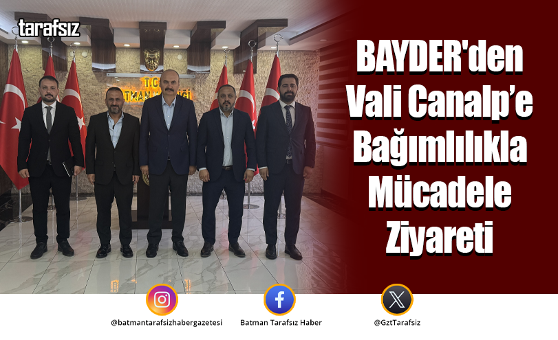BAYDER’den Vali Canalp’e Bağımlılıkla Mücadele Ziyareti