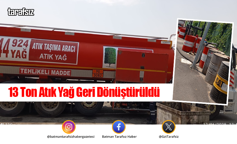 13 Ton Atık Yağ Geri Dönüştürüldü