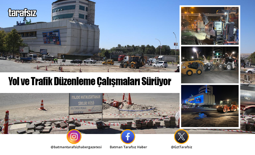 Yol ve Trafik Düzenleme Çalışmaları Sürüyor