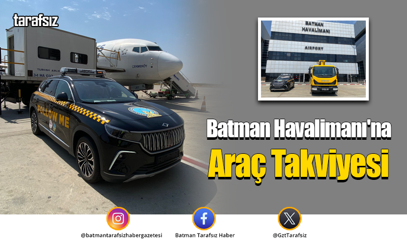 Batman Havalimanı’na Araç Takviyesi