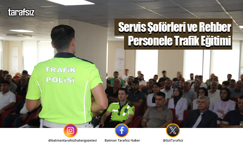 Servis Şoförleri ve Rehber Personele Trafik Eğitimi