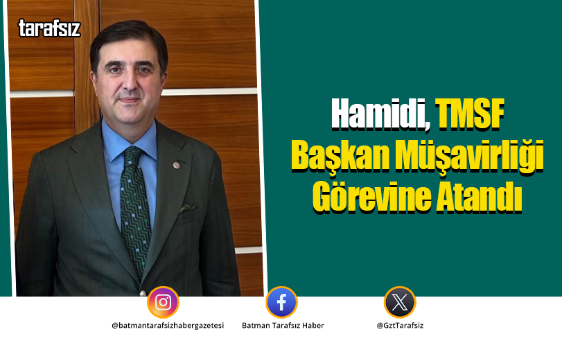 Hamidi, TMSF Başkan Müşavirliği Görevine Atandı