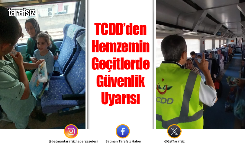 TCDD’den Hemzemin Geçitlerde Güvenlik Uyarısı