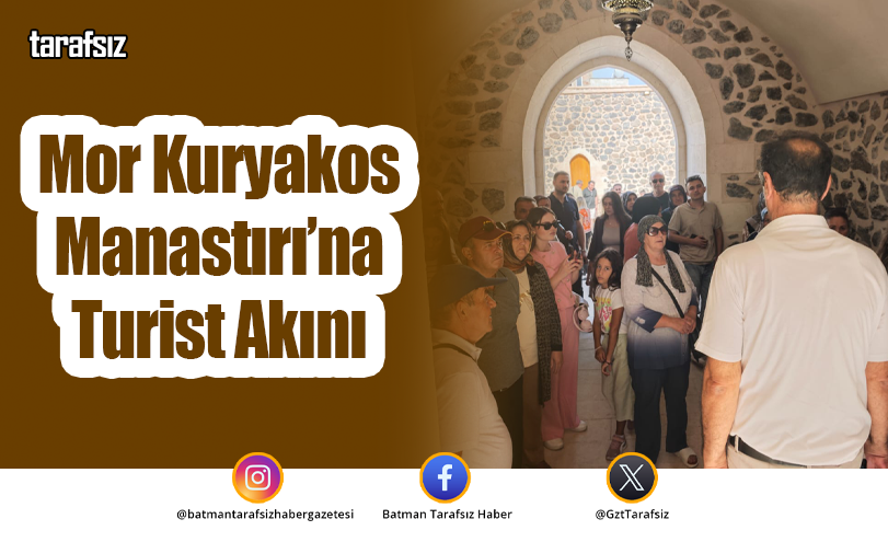 Mor Kuryakos Manastırı’na Turist Akını