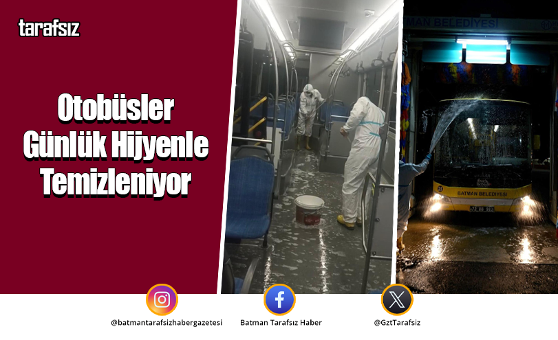 Otobüsler Günlük Hijyenle Temizleniyor