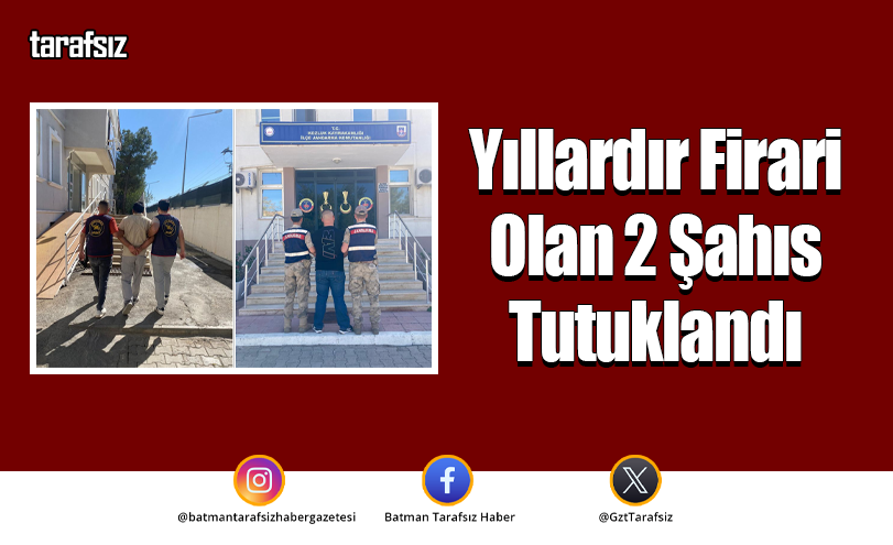 Yıllardır Firari Olan 2 Şahıs Tutuklandı