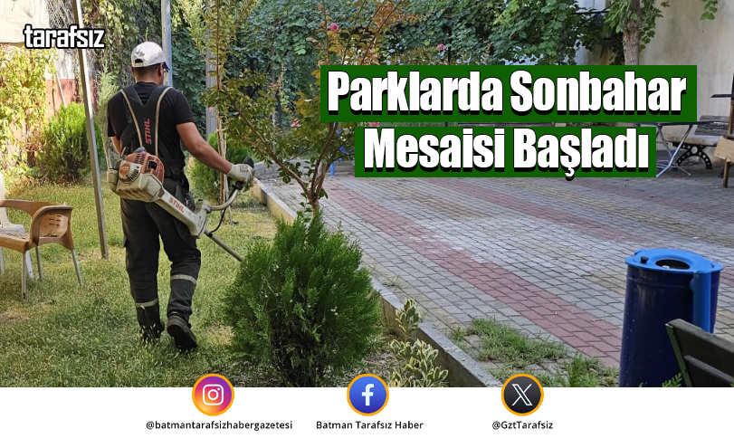 Parklarda Sonbahar Mesaisi Başladı