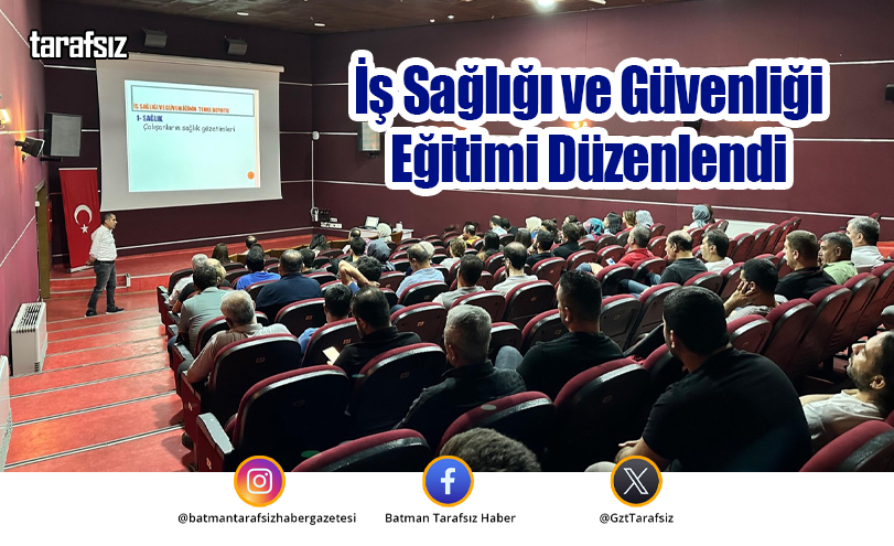 İş Sağlığı ve Güvenliği Eğitimi Düzenlendi