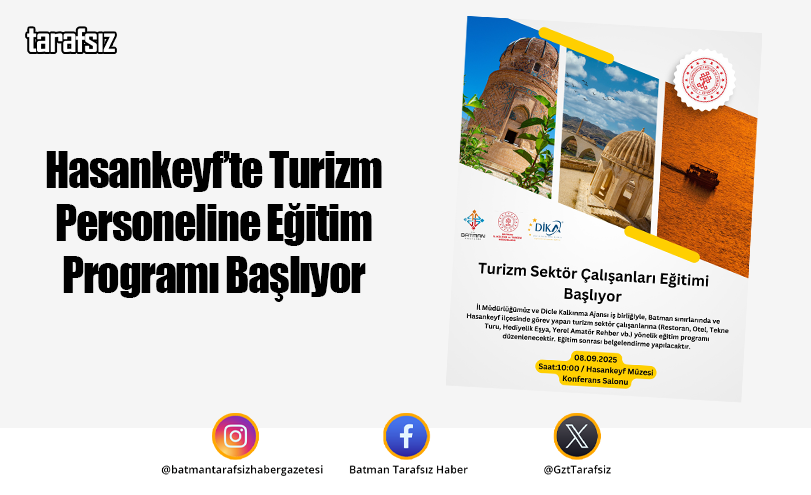 Hasankeyf’te Turizm Personeline Eğitim Programı Başlıyor