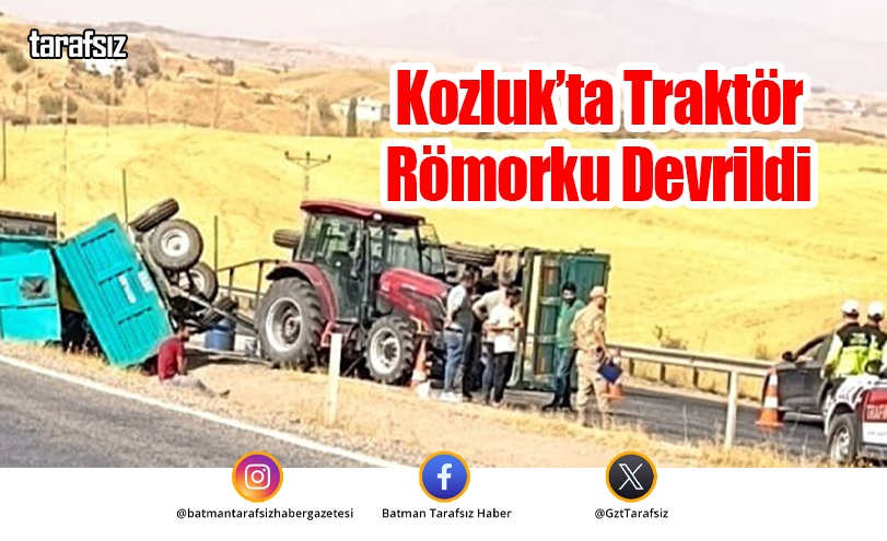 Kozluk’ta Traktör Römorku Devrildi