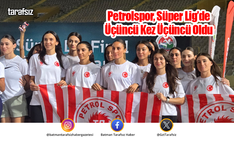 Petrolspor, Süper Lig’de Üçüncü Kez Üçüncü Oldu