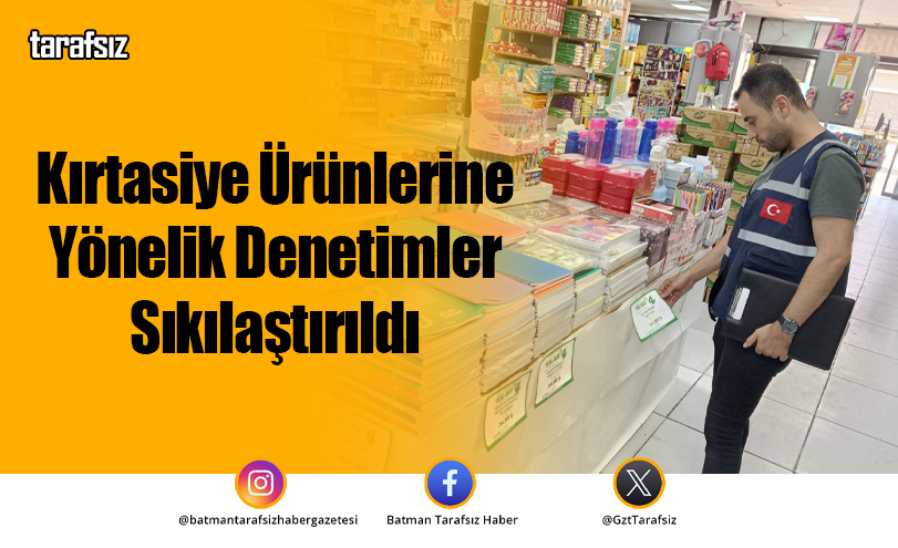Kırtasiye Ürünlerine Yönelik Denetimler Sıkılaştırıldı