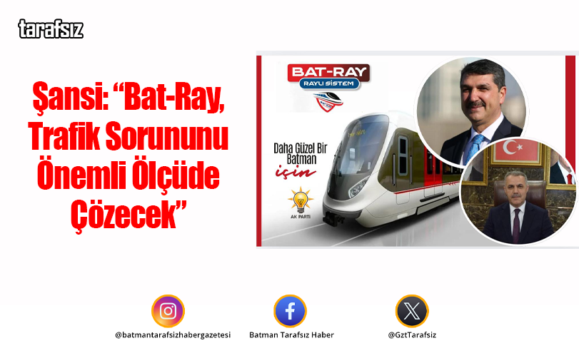 Şansi: “Bat-Ray, Trafik Sorununu Önemli Ölçüde Çözecek”