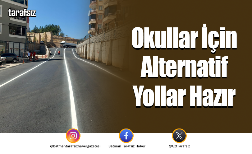 Okullar İçin Alternatif Yollar Hazır